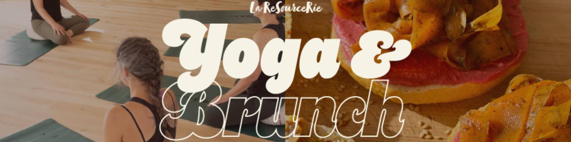Yoga & Brunch à La ReSourceRie
